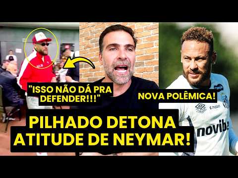 DESRESPEITO??? “É UM ABSURDO o que o NEYMAR FEZ! SÓ MOSTRA que…” OLHA qual ATITUDE PILHADO DETONOU