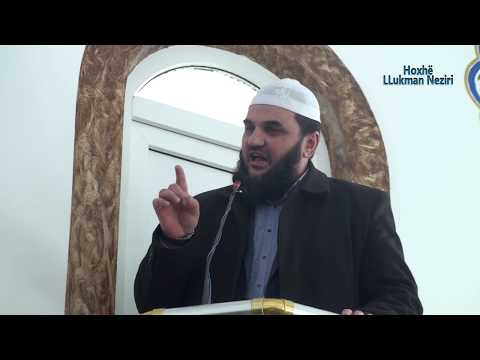 1.Edukata ndaj Allahut subhanehu ue teala [HUTBE] - Hoxhë Llukman Neziri