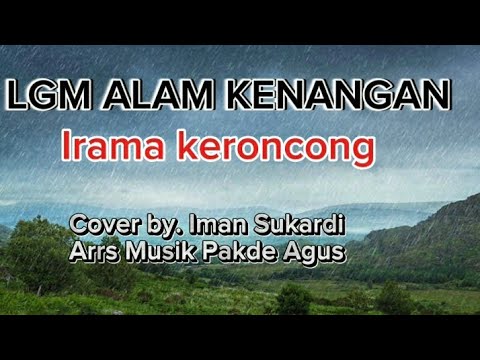 LGM ALAM KENANGAN. IRAMA KERONCONG Cover By IMAN SUKARDI. ARRS PAKDE AGUS