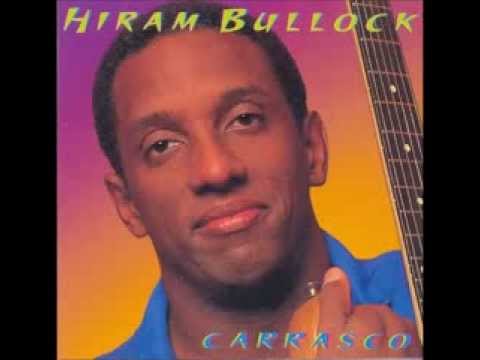 Hiram Bullock - Carrasco, Full Album 1997