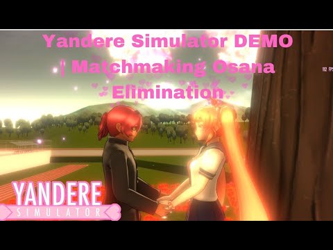 Yandere Simulator DEMO | Matchmaking Osana Elimination