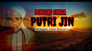 Download lagu DONGENG SUNDA PUTRI JIN || Karangan Yana Rusyana mp3