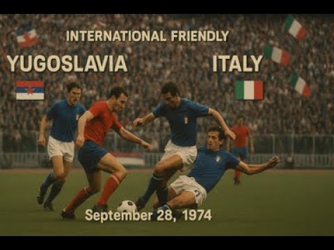 Yugoslavia vs Italy | Full Match | International Friendly | September 28, 1974