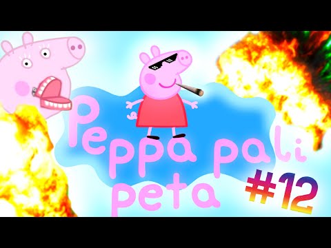 Peppa pali peta #12 [PRZERÓBKA]