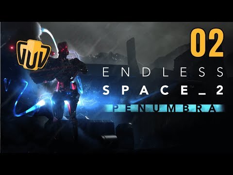 Endless Space 2 Penumbra | 02 | If you don't want to be our friends fine, we'll make you