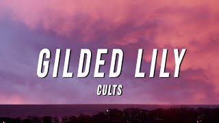 Cults - Gilded Lily (Lyrics)
