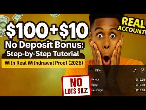 $100 + $10 No Deposit Bonus: Step-by-Step Tutorial With Real Withdrawal Proof (2026)