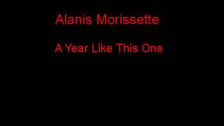 Alanis Morissette A Year Like This One + Lyrics