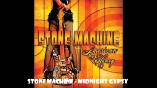 Stone Machine - Midnight Gypsy