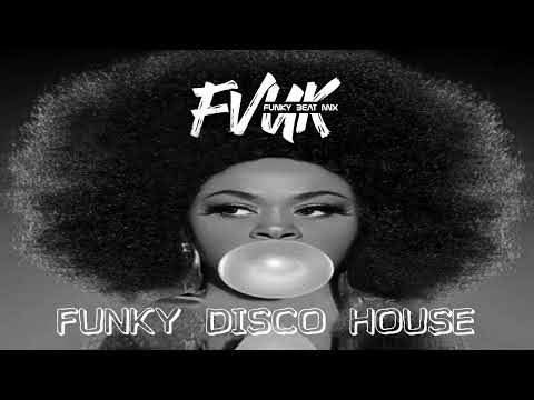 Funky Disco House Top Funky Disco House Mix 2022 | #7 | Mixed By Funky Beat