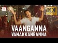 Thalaivaa Vaanganna Vanakkanganna 8K 4K Video Song Vijay G V Prakash Kumar