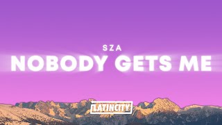 SZA – Nobody Gets Me (Lyrics)
