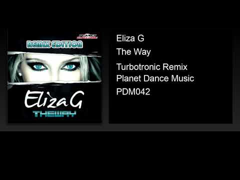 Eliza G - The Way (Turbotronic Remix)