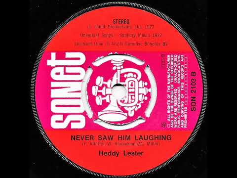 Never saw him laughing / Heddy Lester.