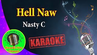 [Karaoke] Hell Naw- Nasty C- Karaoke Now