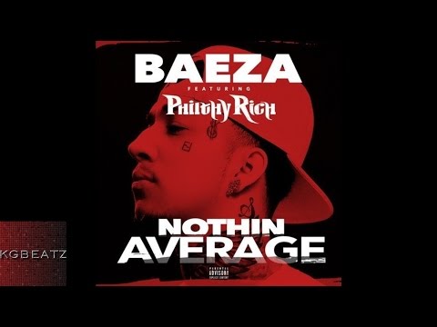 Baeza ft. Philthy Rich - Nothin' Average [New 2015]