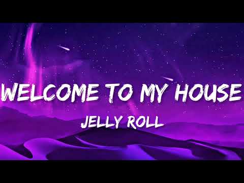 Jelly Roll - Welcome To My House (Lyrics)