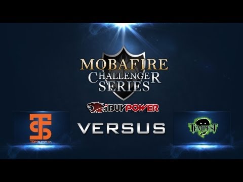 Mobafire Challenger Series W5D1 - TEAM SUMMON  vs TEMPEST