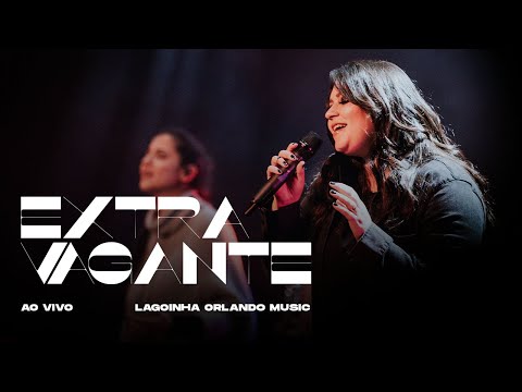 Extravagante (Ao Vivo) | 01 | Extravagante - Lagoinha Music feat. Débora Caselato
