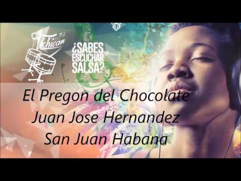 El Pregon del Chocolate      Juan Jose Hernandez  San Juan Habana