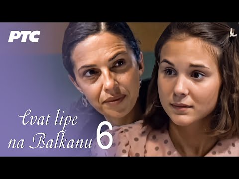 Cvat lipe na Balkanu | Epizoda 6 (domaća serija) HD