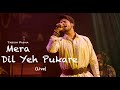 Tabish Pasha Mera Dil Yeh Pukare Live From Ahl E Dil Show