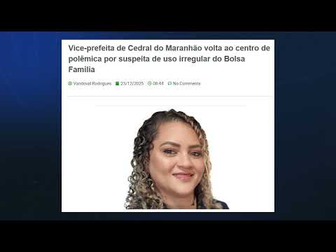 Vice-Prefeita de Cedral do Maranhão suspeita de uso irregular do Bolsa Família