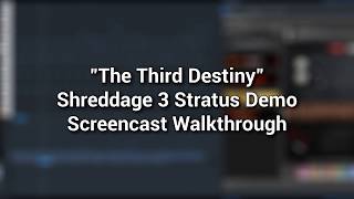 Video thumbnail for Shreddage 3 Stratus - "The Third Destiny" Screencast Walkthrough by Impact Soundworks LLC
