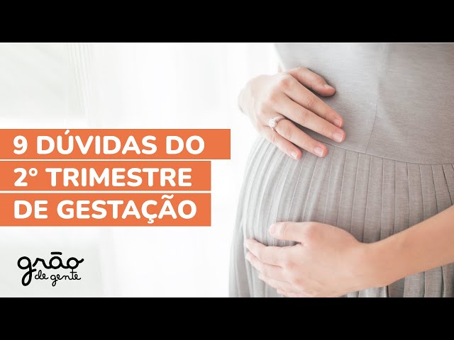 2° TRIMESTRE DE GESTAÇÃO: 9 RESPOSTAS QUE VOCÊ NÃO SABIA