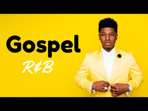 Gospel R&B Mix #6 2019