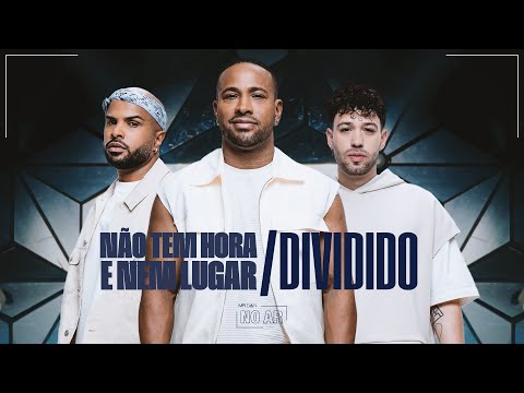 Mr. Dan - Não Tem Hora e Nem Lugar/Dividido (Ao Vivo)
