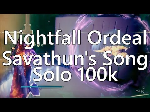 Solo 100k Savathun's Song | Highscore Nightfall Ordeal