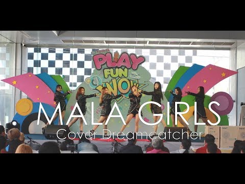 Dreamcatcher (드림캐쳐) intro + Fly high  + Lucky Strike Cover by หม่าล่าเกิร์ลส(Mala Girls)
