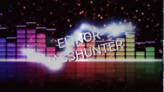 ELINOR - BASSHUNTER