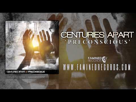 Centuries Apart - Preconscious ( Famined Records )