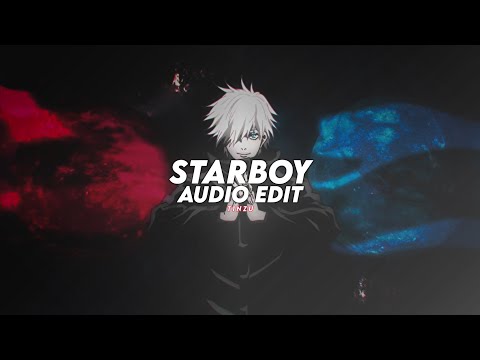 starboy - the weeknd [edit audio]