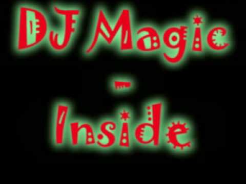DJ Magic - Inside (radio edit)