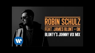 ROBIN SCHULZ FEAT. JAMES BLUNT – OK [BLUNTY&#39;S JOHNNY VIX MIX] (OFFICIAL AUDIO)