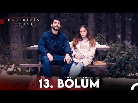 Kaderimin Oyunu 13. Bölüm