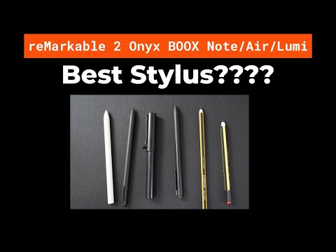Best Stylus of the reMarkable 2 and Onyx Boox Note Air, Lumi and Note
