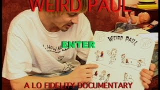 Weird Paul Documentary DVD Weird Paul A Lo Fidelity Documentary Movie 2006