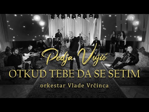 Pedja Vujic - Otkud tebe da se setim (orkestar Vlade Vrcinca)