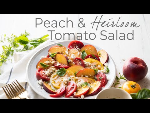 Peach & Heirloom Tomato Salad