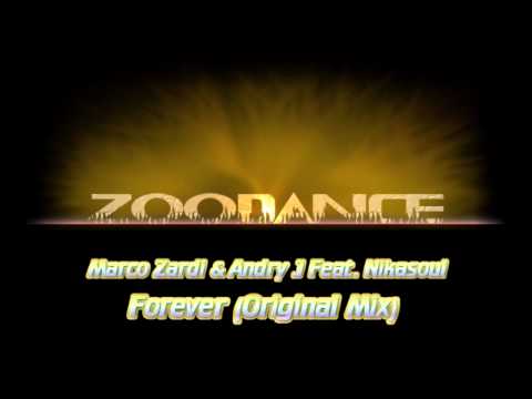 Marco Zardi  & Andry J Feat. Nikasoul - Forever (Original Mix)