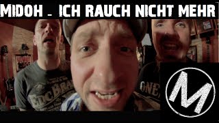 Midoh - Ich rauch nicht mehr (offizielles Video)