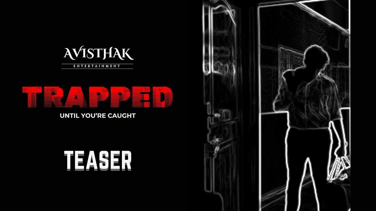 TRAPPED | Teaser | Tejesh Reddy Vajja | Adithya Kiran | Krishna Hridayesh