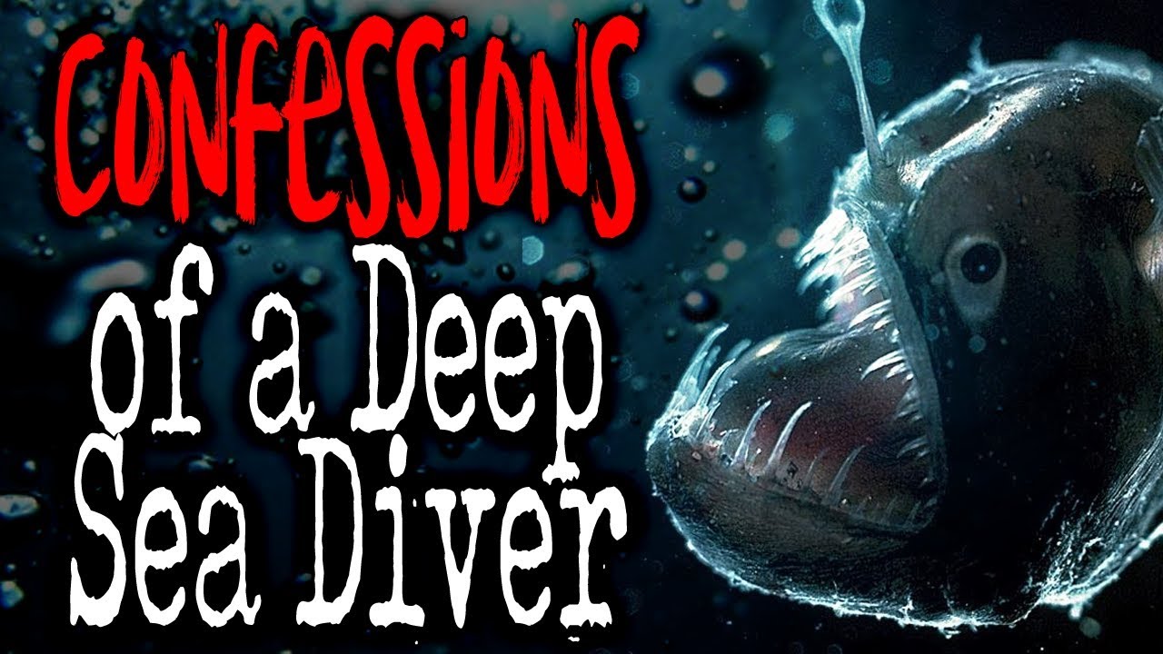 "Confessions of a Deep Sea Diver" [COMPLETE] | CreepyPasta Storytime