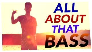 &quot;ALL ABOUT THAT BASS&quot; - MEGHAN TRAINOR (PARODIE)