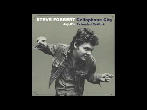 STEVE FORBERT - Cellophane City (Jay-K's Extended ReWork)