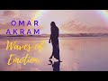 Omar Akram - Waves Of Emotion